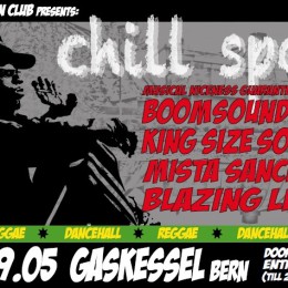 CHILL SPOT – Reggae & Dancehall @ Gaskessel, Bern – 09.05.2015